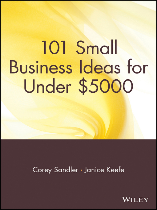 Title details for 101 Small Business Ideas for Under $5000 by Corey Sandler - Wait list